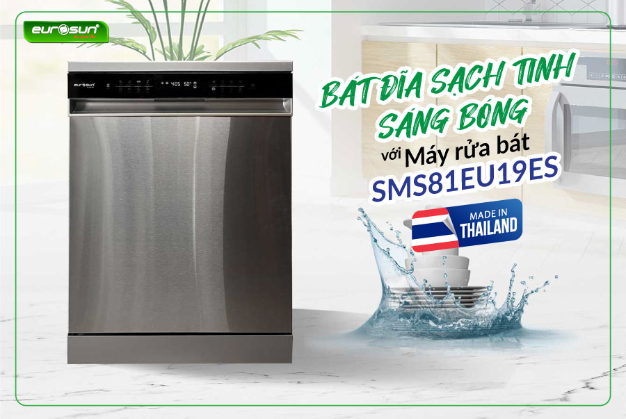 MÁY RỬA CHÉN BÁT EUROSUN SMS81EU19ES (INOX SILVER) SERIAL 7+